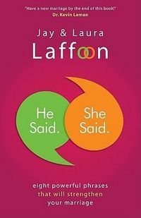 Produktbild: He Said. She Said.: Eight Powerful Phrases That Will Strengthen Your Marriage