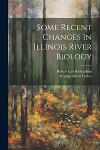 Produktbild: Some Recent Changes In Illinois River Biology