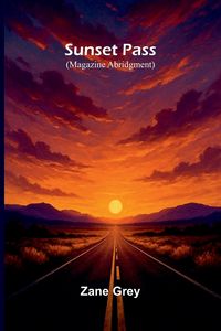 Produktbild: Sunset Pass (Magazine Abridgment)