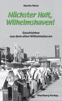 Produktbild: N&auml;chster Halt, Wilhelmshaven!
