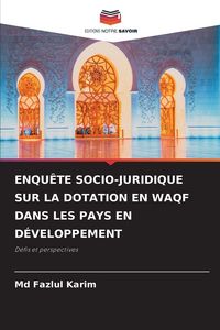 Produktbild: Enqu&ecirc;te Socio-Juridique Sur La Dotation En Waqf Dans Les Pays En D&eacute;veloppement