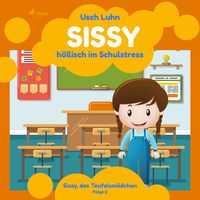 Bild vom Artikel Sissy - höllisch im Schulstress: Sissy, das Teufelsmädchen. Folge 2 vom Autor Usch Luhn