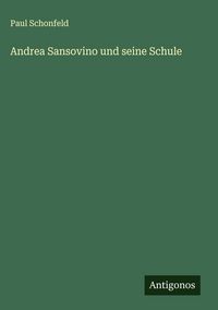 Produktbild: Andrea Sansovino und seine Schule