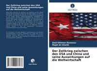 Produktbild: Der Zollkrieg zwischen den USA und China und seine Auswirkungen auf die Weltwirtschaft