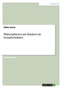 Produktbild: Philosophieren mit Kindern im Grundschulalter