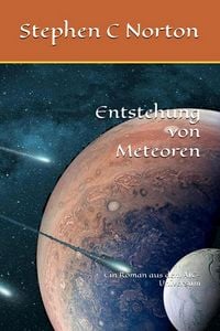 Produktbild: Entstehung von Meteoren (The AIC Universe Novel - German, #3)