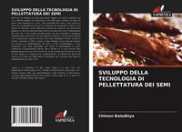Produktbild: Sviluppo Della Tecnologia Di Pellettatura Dei Semi