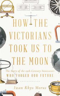 Produktbild: How the Victorians Took Us to the Moon