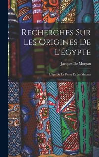 Produktbild: Recherches Sur Les Origines De L'&eacute;gypte