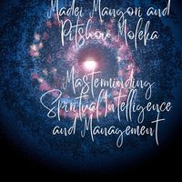 Produktbild: Masterminding Spiritual Intelligence and Management in Modern-Day Workplace. THE MADEI MANGORI / PITSHOU MOLEKA BOTHO / BISOISM STRATEGIC LEADERSHIP P