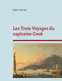 Produktbild: Les Trois Voyages du capitaine Cook
