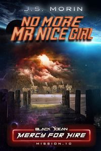 Produktbild: No More Mr. Nice Girl (Black Ocean: Mercy for Hire, #10)