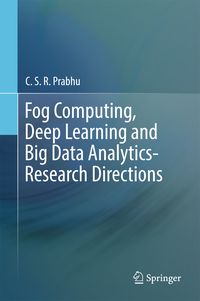 Produktbild: Fog Computing, Deep Learning and Big Data Analytics-Research Directions