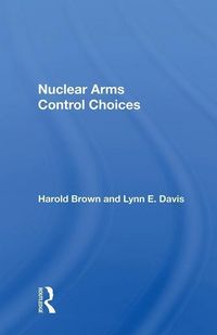 Produktbild: Brown, H: Nuclear Arms Control Choices