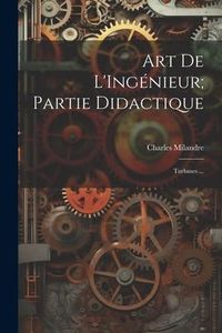 Produktbild: Art De L'Ing&eacute;nieur; Partie Didactique