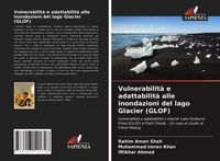 Produktbild: Vulnerabilit&agrave; e adattabilit&agrave; alle inondazioni del lago Glacier (GLOF)