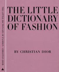 Bild vom Artikel The Little Dictionary of Fashion: A Guide to Dress Sense for Every Woman vom Autor Christian Dior