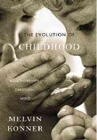 Produktbild: The Evolution of Childhood: Relationships, Emotion, Mind
