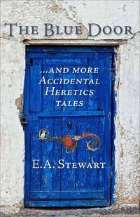 Produktbild: The Blue Door (Accidental Heretics, #0)