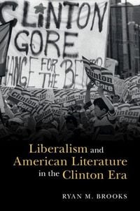 Produktbild: Liberalism and American Literature in the Clinton Era