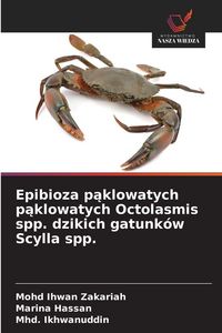 Produktbild: Epibioza p&iquest;klowatych p&iquest;klowatych Octolasmis spp. dzikich gatunk&oacute;w Scylla spp.