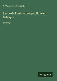 Produktbild: Revue de l'instruction publique en Belgique