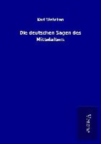 Produktbild: Die deutschen Sagen des Mittelalters