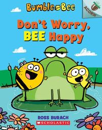 Produktbild: Don't Worry, Bee Happy: An Acorn Book (Bumble and Bee #1)