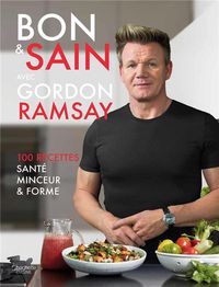 Produktbild: Bon & sain : 100 recettes sant&eacute; minceur & forme