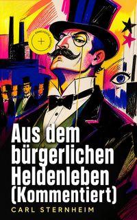 Produktbild: Aus dem b&uuml;rgerlichen Heldenleben (Kommentiert)