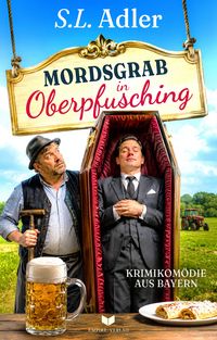 Produktbild: Mordsgrab in Oberpfusching: Krimikom&ouml;die aus Bayern