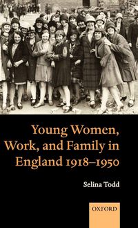Produktbild: Young Women, Work, and Family in England 1918-1950