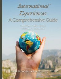 Produktbild: International Experiences A Comprehensive Guide