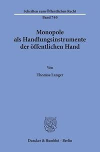 Produktbild: Monopole als Handlungsinstrumente der &ouml;ffentlichen Hand.