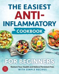 Produktbild: The Easiest Anti-Inflammatory Cookbook for Beginners