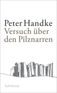 Produktbild: Versuch &uuml;ber den Pilznarren
