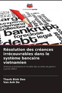 Produktbild: R&eacute;solution des cr&eacute;ances irr&eacute;couvrables dans le syst&egrave;me bancaire vietnamien