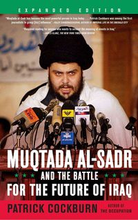 Produktbild: Muqtada Al-Sadr and the Battle for the Future of Iraq
