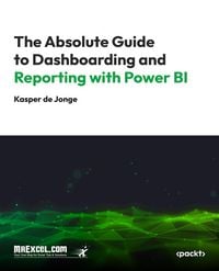 Produktbild: The Absolute Guide to Dashboarding and Reporting with Power BI