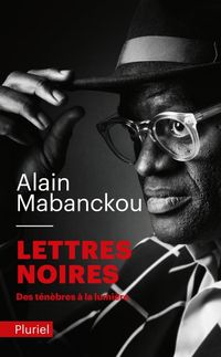 Produktbild: Lettres noires : des t&eacute;n&egrave;bres &agrave; la lumi&egrave;re
