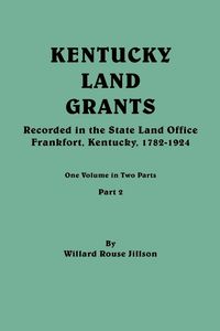 Produktbild: Kentucky Land Grants. One Volume in Two Parts. Part 2