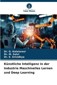 Produktbild: K&uuml;nstliche Intelligenz in der Industrie Maschinelles Lernen und Deep Learning