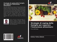 Produktbild: Strategie di coping delle famiglie per superare l'insicurezza alimentare: