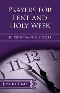 Produktbild: Just in Time! Prayers for Lent and Holy Week