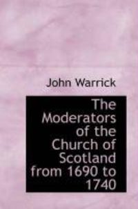 Produktbild: The Moderators of the Church of Scotland from 1690 to 1740