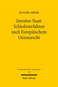 Produktbild: Investor-Staat-Schiedsverfahren nach Europ&auml;ischem Unionsrecht
