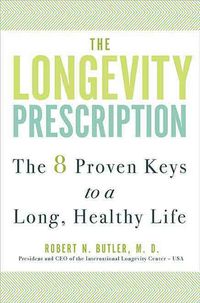 Produktbild: The Longevity Prescription: The 8 Proven Keys to a Long, Healthy Life