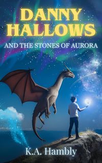 Produktbild: Danny Hallows and the Stones of Aurora (The Town Halloween Forgot, #2)