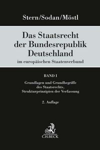 Produktbild: Das Staatsrecht der Bundesrepublik Deutschland im europ&auml;ischen Staatenverbund Band I: Grundlagen und Grundbegriffe des Staatsrechts, Strukturprinzipien der Verfassung