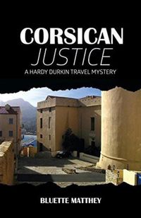 Produktbild: Corsican Justice (Hardy Durkin Travel Mysteries, #1)